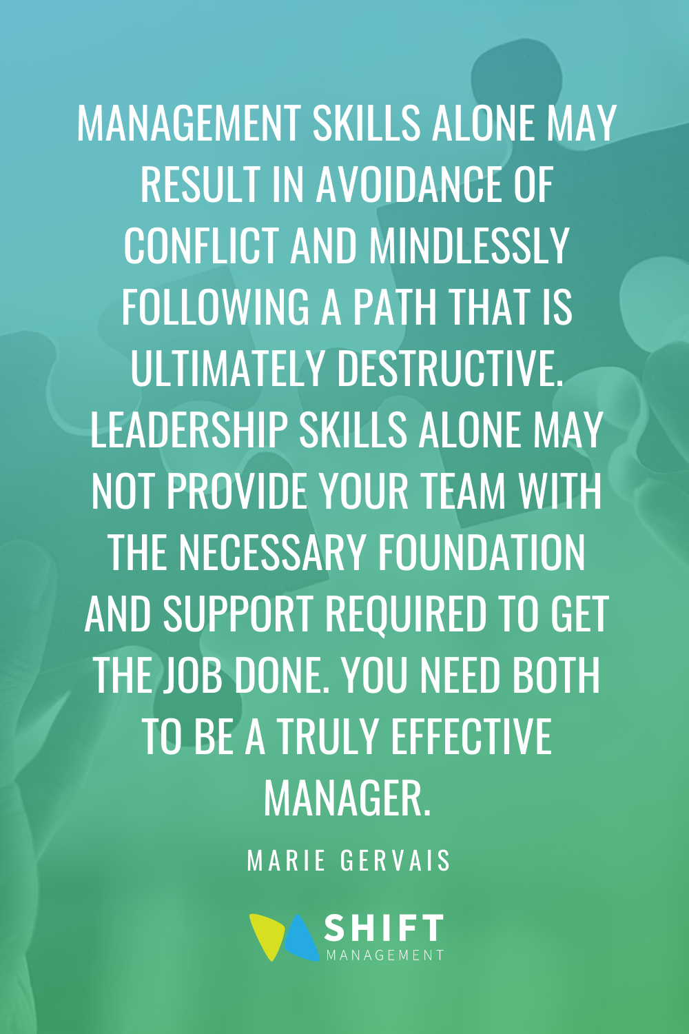 You need both the leadership and management skills to be a truly effective manager