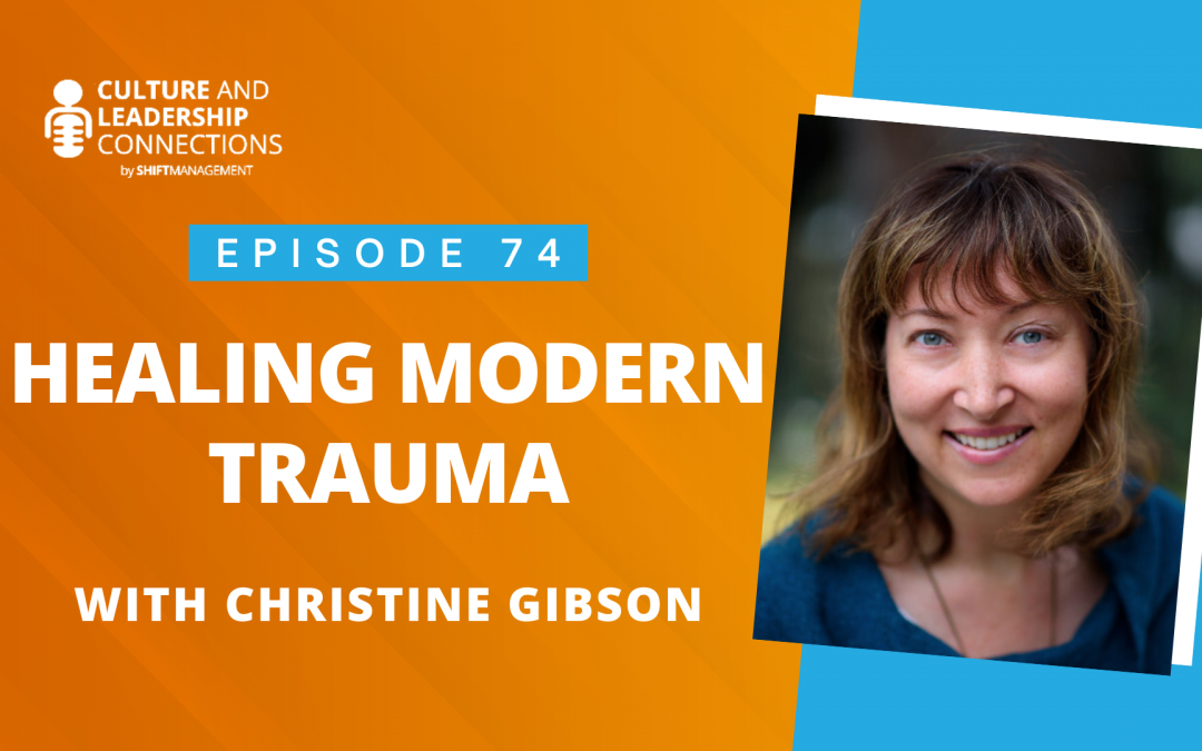 Healing Modern Trauma with Christine Gibson