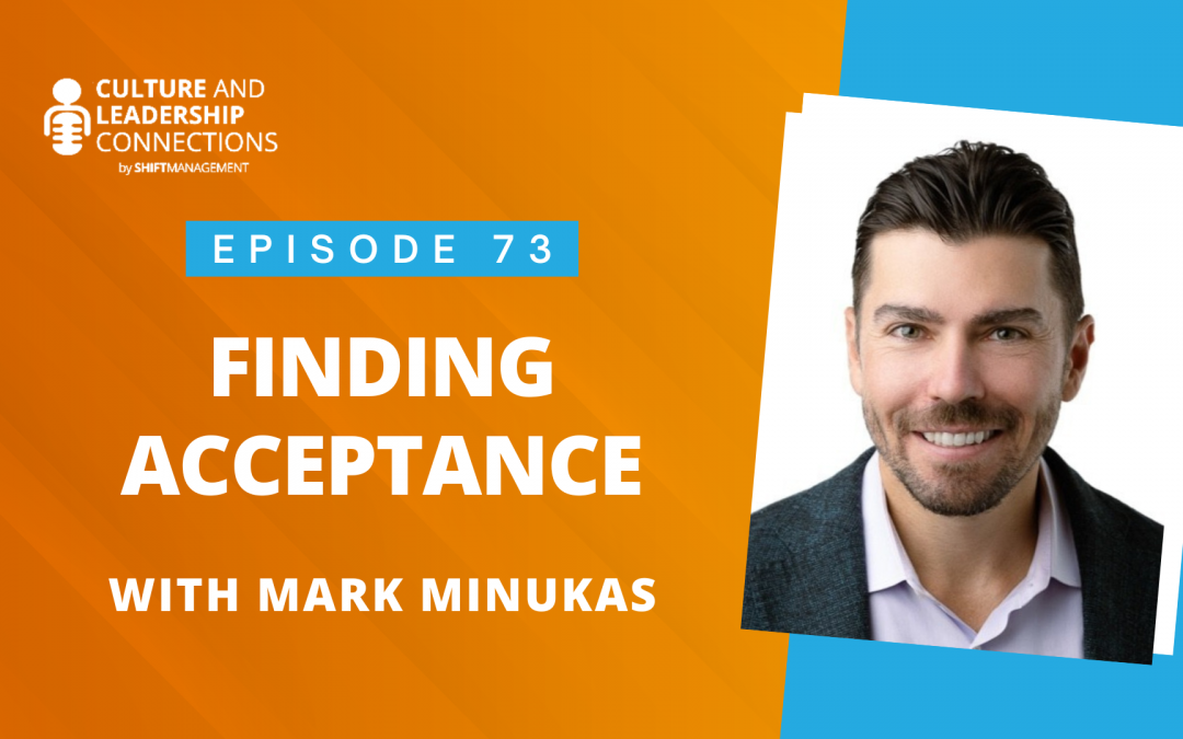 Finding Acceptance with Mark Minukas