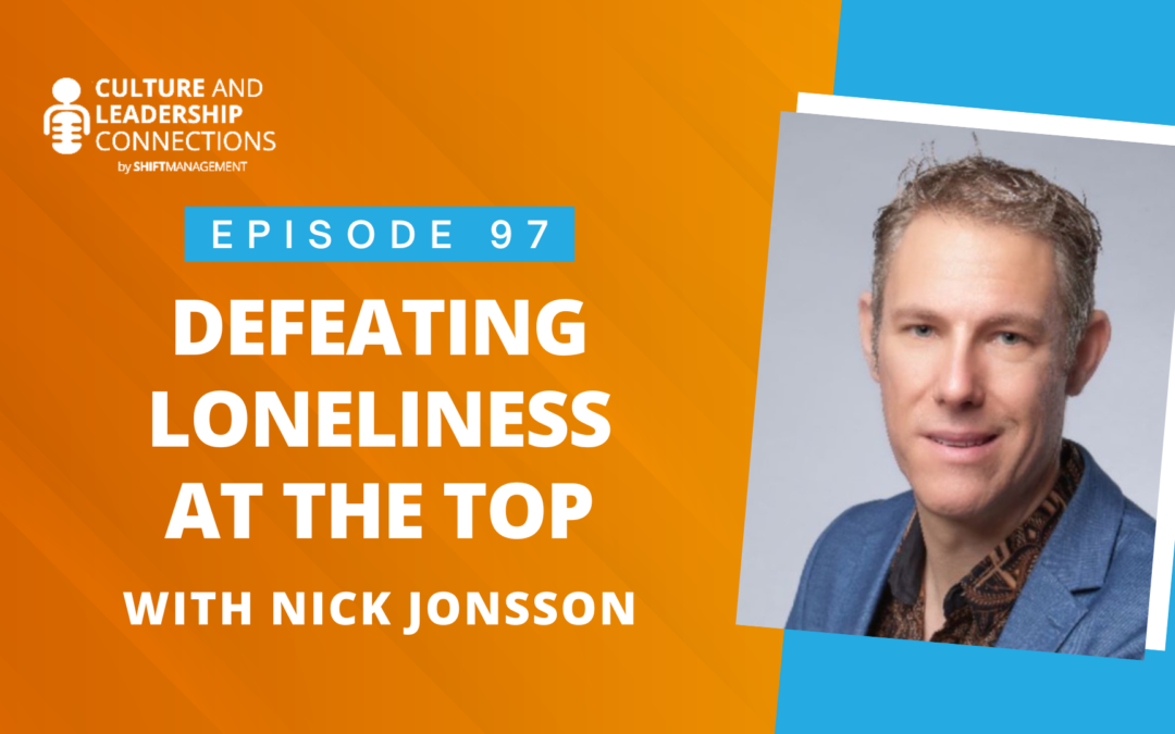 Defeating the Loneliness at the Top with Nick Jonsson
