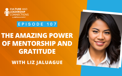 The Amazing Power of Mentorship and Gratitude with Liz Jaluague