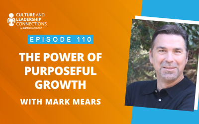 The Power of Purposeful Growth with Mark Mears
