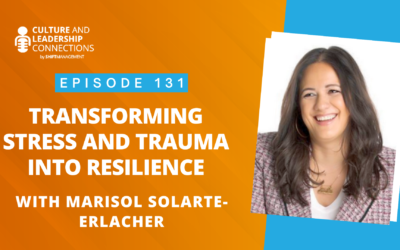 Transforming Stress and Trauma into Resilience with Marisol Solarte-Erlacher